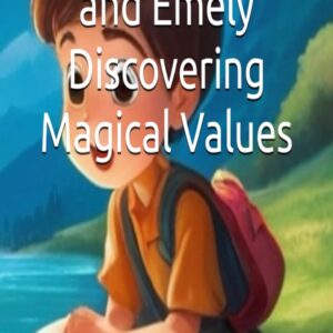 Adventures with Manuelito and Emely: Discovering Magical Values