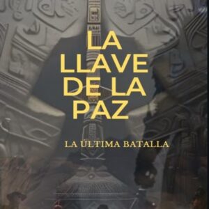 LA LLAVE DE LA PAZ (EL ALTAR DE LA OSCURIDAD)