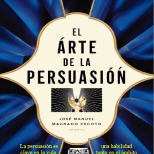 EL arte de la persuasión